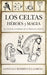 LOS CELTAS. HÉROES Y MAGIA
