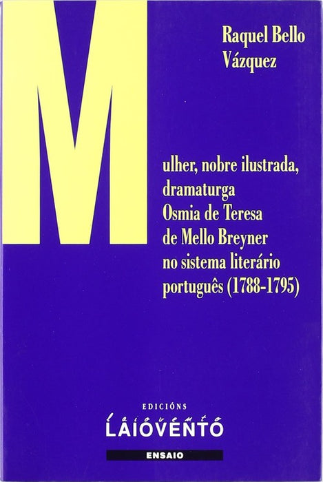 MULHER, NOBRE ILUSTRADA, DRAMATURGA OSMIA DE TERESA DE MELLO