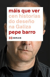 MÁIS QUE VER. CEN HISTORIAS DO DESEÑO NA GALIZA