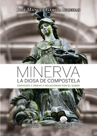 MINERVA: LA DIOSA DE COMPOSTELA