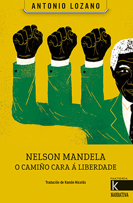 NELSON MANDELA. O CAMIÑO CARA A LIBERDADE