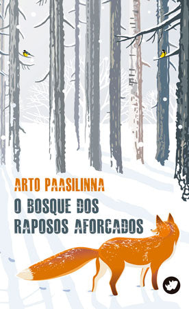 O BOSQUE DOS RAPOSOS AFORCADOS