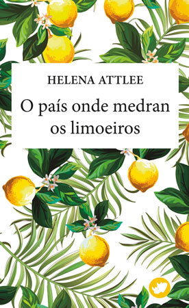 O PAÍS ONDE MEDRAN OS LIMOEIROS