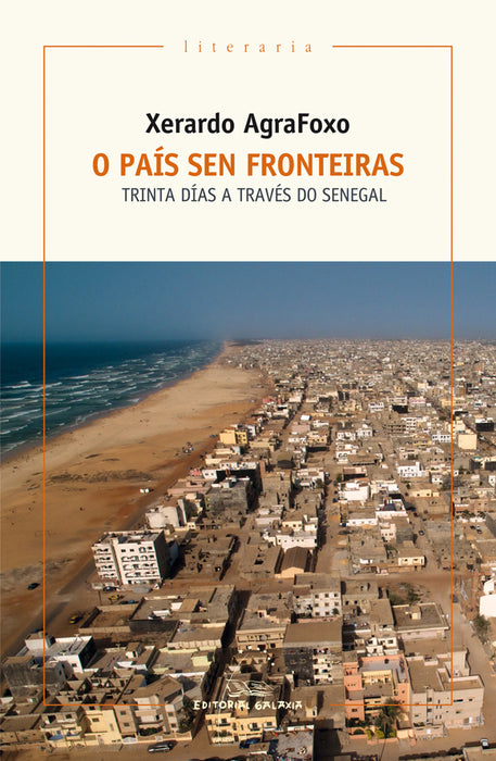 O PAÍS SEN FRONTEIRAS. TRINTA DÍAS A TRAVÉS DO SENEGAL