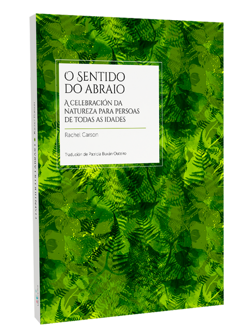 O SENTIDO DO ABRAIO. A CELEBRACIÓN DA NATUREZA PARA PERSOAS DE TODAS AS IDADES.