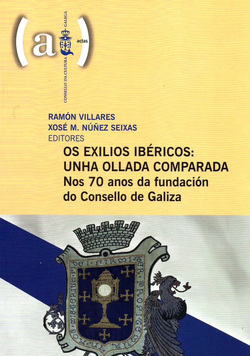 NOS EXILIOS IBÉRICOS: UNHA OLLADA COMPARADA.