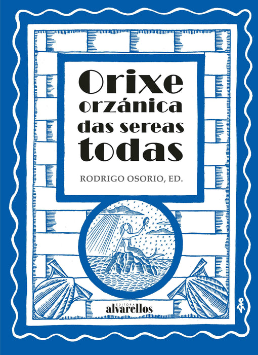 ORIXE ORZANICA DAS SEREAS TODAS