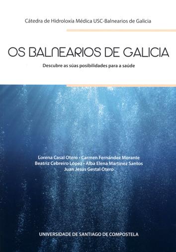 OS BALNEARIOS DE GALICIA: DESCUBRE AS SÚAS POSIBILIDADES PARA A SAÚDE