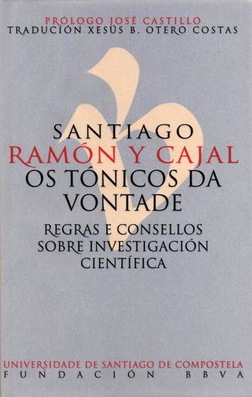 OS TÓNICOS DA VONTADE: REGRAS E CONSELLOS SOBRE INVESTIGACIÓN CIENTÍFICA