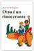 OTTO É UN RINOCERONTE