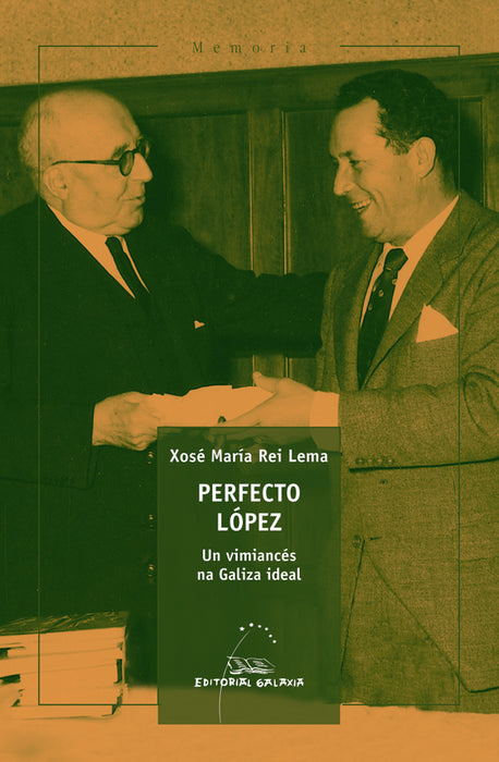 PERFECTO LÓPEZ. UN VIMIANCÉS NA GALIZA IDEAL