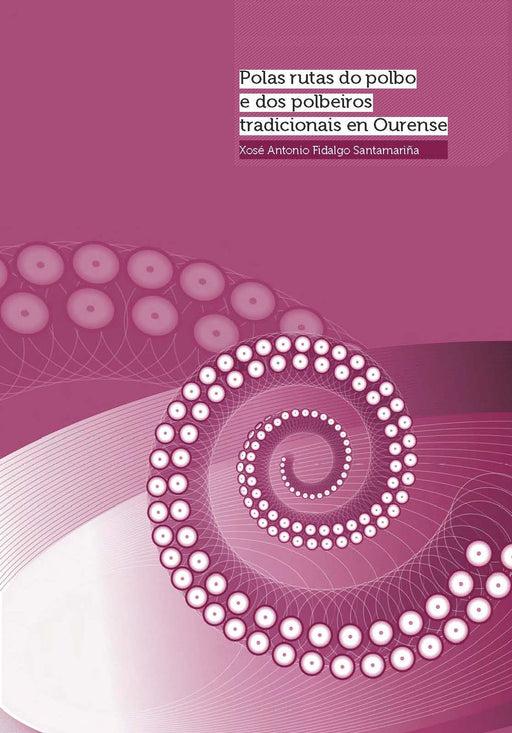 PO LAS RUTAS DO POLBO E DOS POLBEIROS TRADICIONAIS EN OURENSE