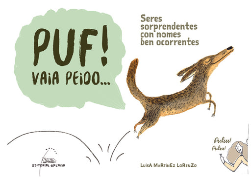 PUF! VAIA PEIDO… SERES SORPRENDENTES CON NOMES BEN OCORRENTES