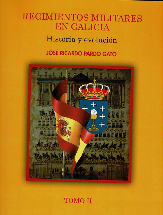 REGIMIENTOS MILITARES EN GALICIA II