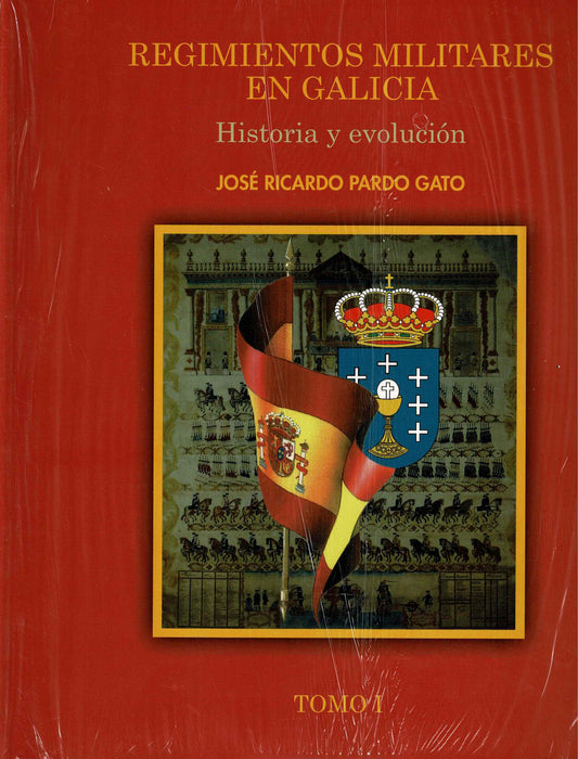 REGIMIENTOS MILITARES EN GALICIA I