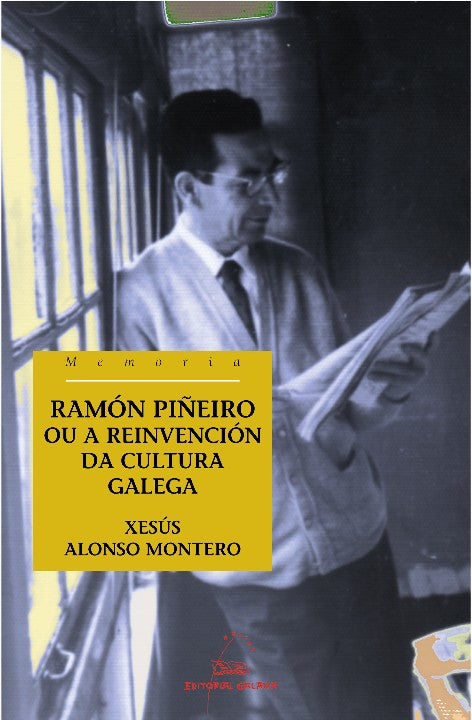 RAMÓN PIÑEIRO OU A REINVENCIÓN DA CULTURA GALEGA