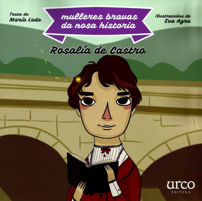 MULLERES BRAVAS DA NOSA HISTORIA: ROSALÍA DE CASTRO