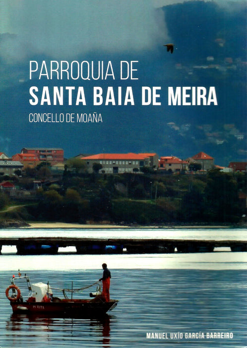 PARROQUIA DE SANTA BAIA DE MEIRA. CONCELLO DE MOAÑA.