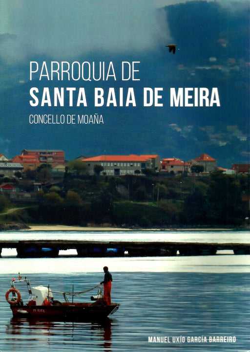 PARROQUIA DE SANTA BAIA DE MEIRA. CONCELLO DE MOAÑA.