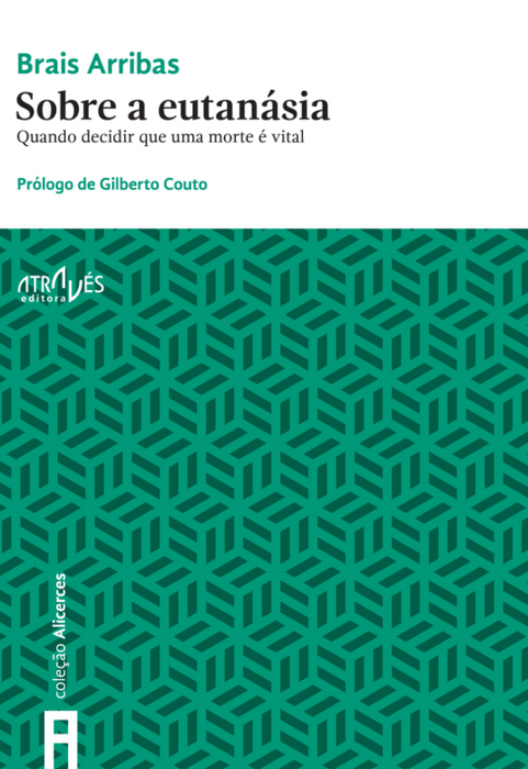 SOBRE A EUTANÁSIA. QUANDO DECIDIR QUE UMA MORTE É VITAL