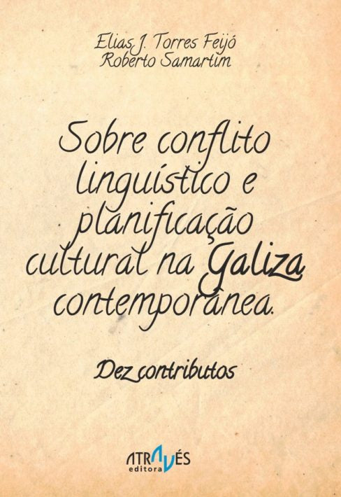 SOBRE CONFLITO LINGUÍSTICO E PLANIFICAÇÃO CULTURAL NA GALIZA CONTEMPORÂNEA