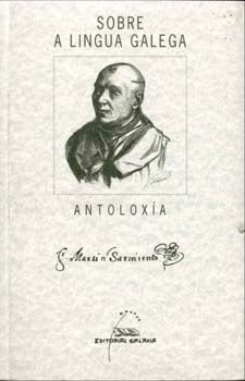 SOBRE A LINGUA GALEGA. ANTOLOXÍA DE MARTÍN SARMIENTO