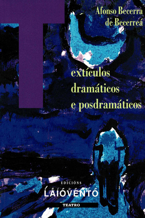 TEXTICULOS DRAMATICOS E POSDRAMATICOS