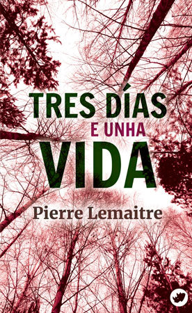 TRES DÍAS E UNHA VIDA