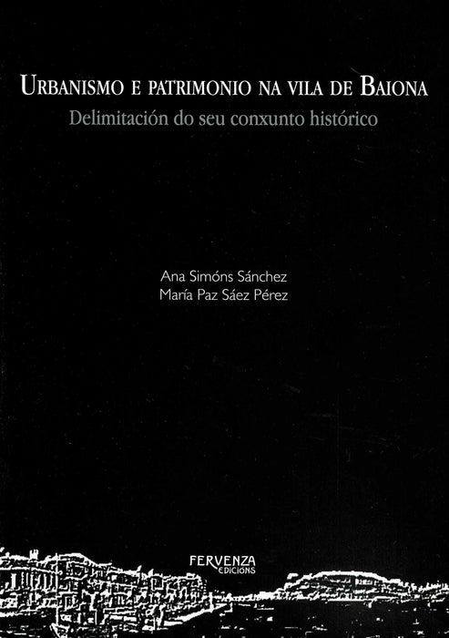 URBANISMO E PATRIMONIO NA VILA DE BAIONA