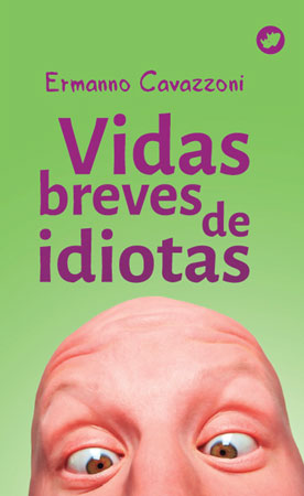 VIDAS BREVES DE IDIOTAS