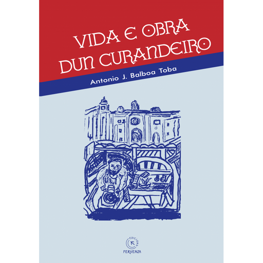 VIDA E OBRA DUN CURANDEIRO
