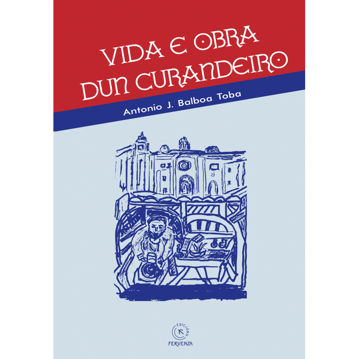 VIDA E OBRA DUN CURANDEIRO
