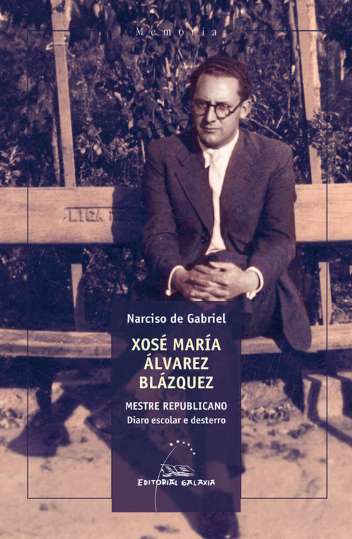 XOSÉ MARÍA ÁLVAREZ BLÁZQUEZ. MESTRE REPUBLICANO