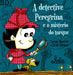 A DETECTIVE PEREGRINA E O MISTERIO