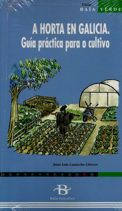 A HORTA EN GALICIA. GUÍA PRÁCTICA PARA O CULTIVO