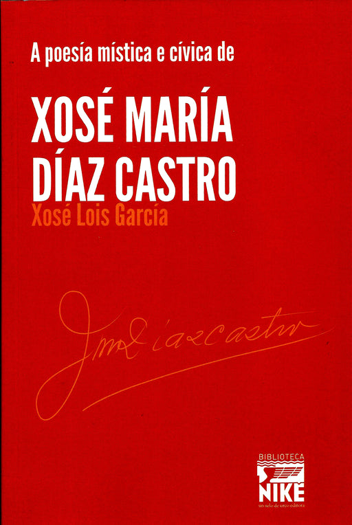 A POESÍA MÍSTICA E CÍVICA DE XOSÉ MARÍA DÍAZ CASTRO