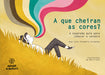 A QUE CHEIRAN AS CORES? A ESPERADA GUÍA PARA COÑECER O CEREBRO
