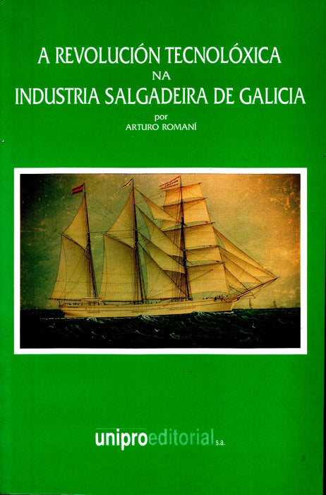 A REVOLUCIÓN TECNOLÓXICA NA INDUSTRIA SALGADEIRA DE GALICIA