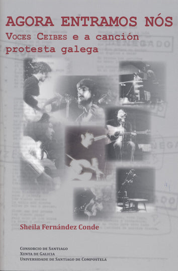 AGORA ENTRAMOS NÓS: VOCES CEIBES E A CANCIÓN PROTESTA GALEGA