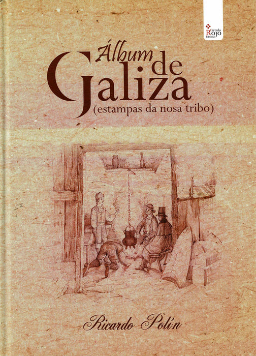 ÁLBUM DE GALIZA : ESTAMPAS DA NOSA TRIBO
