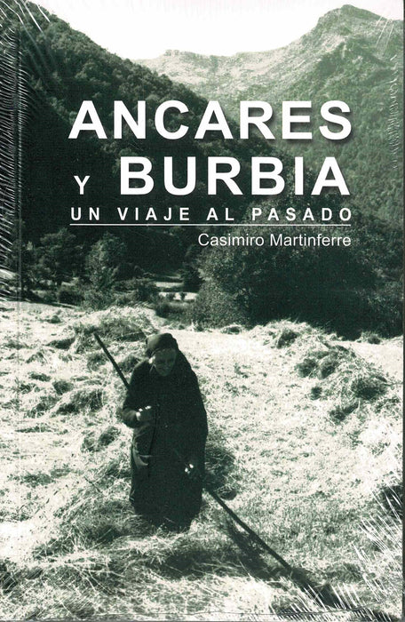 ANCARES Y BURBIA. UN VIAJE AL PASADO