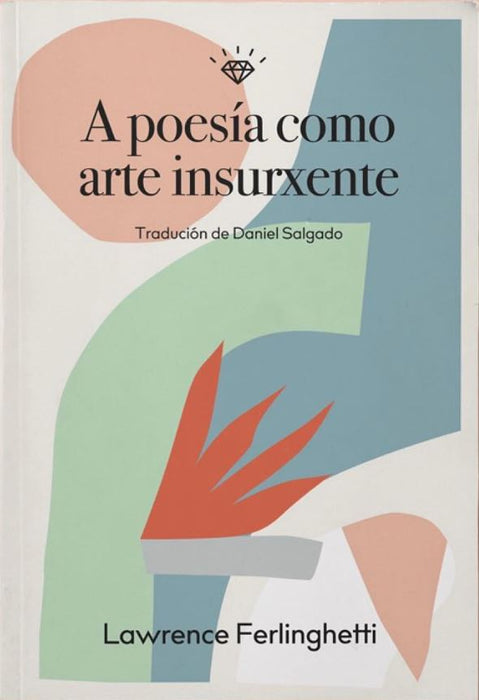 A POESÍA COMO ARTE INSURXENTE