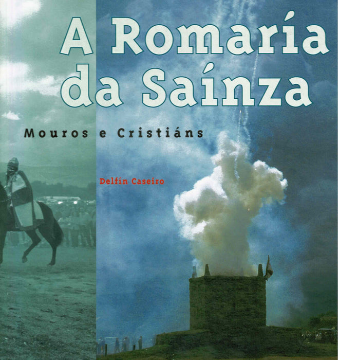 A ROMARÍA DA SAINZA. Mouros e Cristiáns