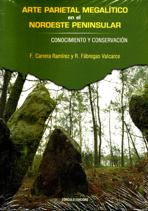 ARTE PARIETAL MEGALÍTICO EN EL NOROESTE PENINSULAR. CONOCIMIENTO Y CONSERVACIÓN