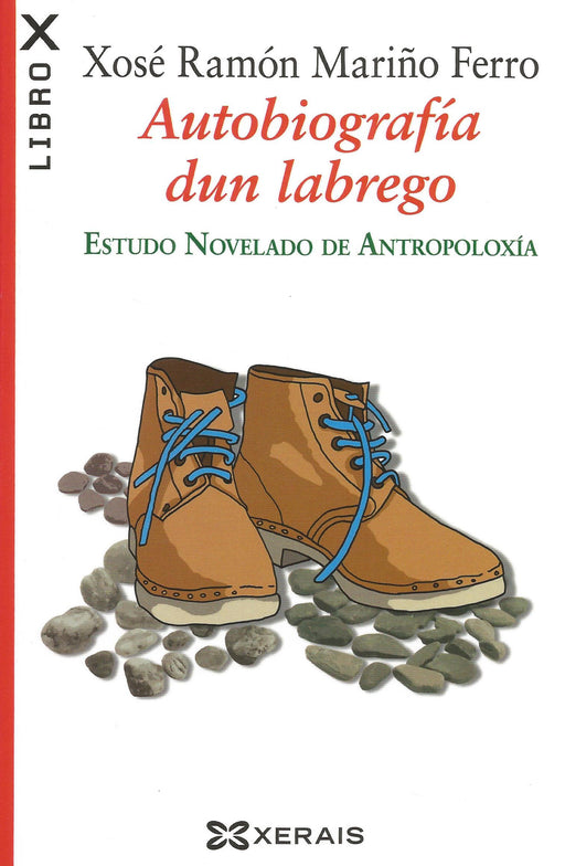 AUTOBIOGRAFÍA DUN LABREGO. ESTUDO NOVELADO DE ANTROPOLOXÍA