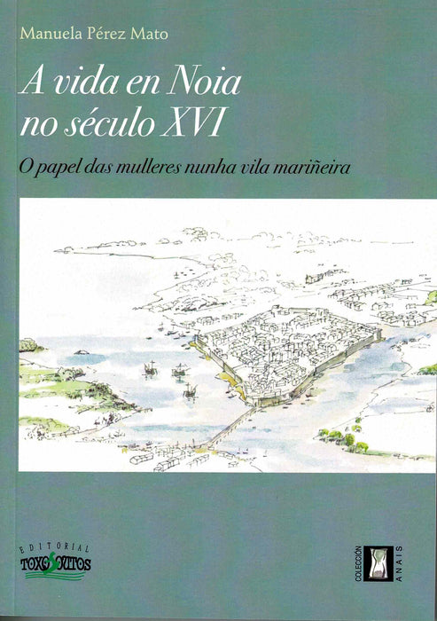 A VIDA EN NOIA NO SÉCULO XVI
