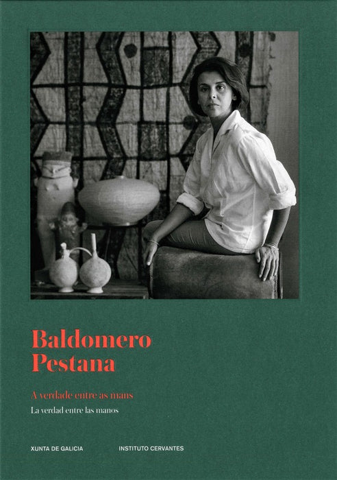 BALDOMERO PESTANA: A VERDADE ENTRE AS MANS. LA VERDAD ENTRE LAS MANOS