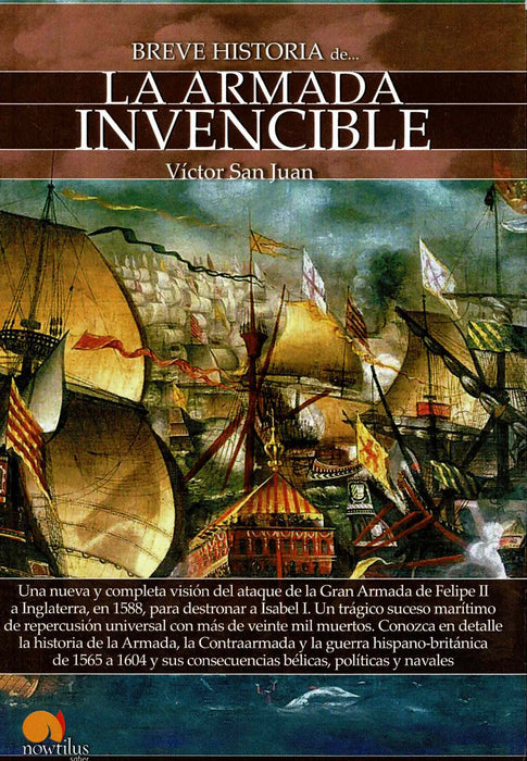 BREVE HISTORIA DE LA ARMADA INVENCIBLE