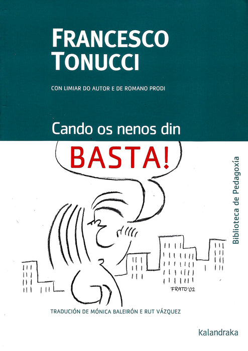 CANDO OS NENOS DIN BASTA!