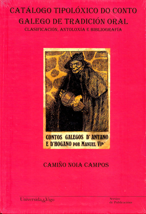CATÁLOGO TIPOLÓXICO DO CONTO GALEGO DE TRADICIÓN ORAL: CLASIFICACIÓN, ANTOLOXÍA E BIBLIOGRAFÍA